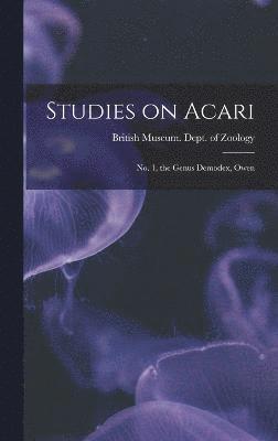 Studies on Acari; no. 1, the Genus Demodex, Owen 1