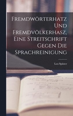 Fremdwörterhatz und Fremdvölkerhasz, eine Streitschrift gegen die Sprachreinigung
