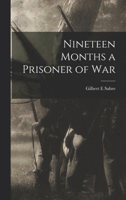 bokomslag Nineteen Months a Prisoner of War