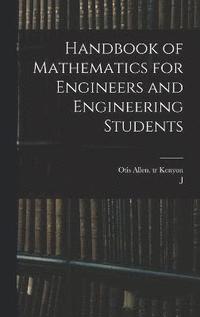 bokomslag Handbook of Mathematics for Engineers and Engineering Students