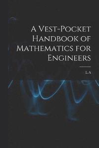 bokomslag A Vest-pocket Handbook of Mathematics for Engineers