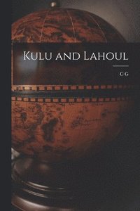 bokomslag Kulu and Lahoul