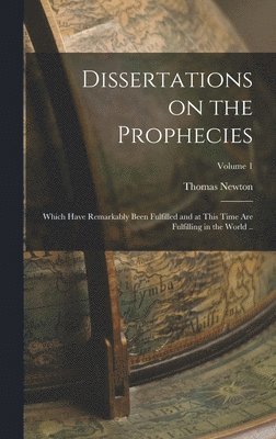 bokomslag Dissertations on the Prophecies