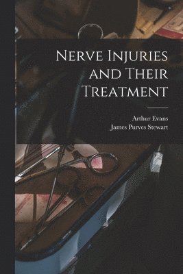 bokomslag Nerve Injuries and Their Treatment