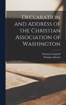 Declaration and Address of the Christian Association of Washington 1