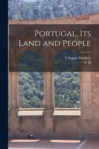 bokomslag Portugal, its Land and People