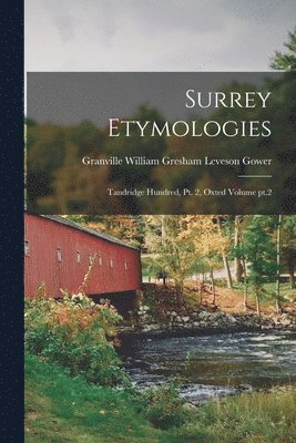 Surrey Etymologies 1