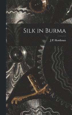 bokomslag Silk in Burma