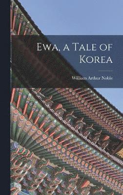 bokomslag Ewa, a Tale of Korea