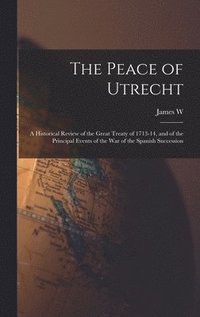 bokomslag The Peace of Utrecht
