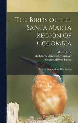 bokomslag The Birds of the Santa Marta Region of Colombia