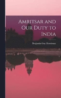 Amritsar and our Duty to India 1