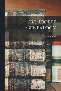 bokomslag Orendorff Genealogy