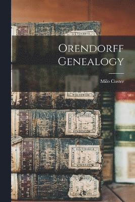Orendorff Genealogy