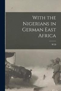 bokomslag With the Nigerians in German East Africa