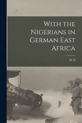 bokomslag With the Nigerians in German East Africa