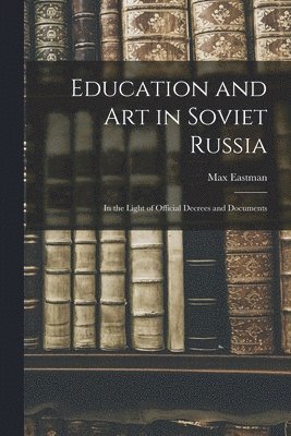 bokomslag Education and art in Soviet Russia