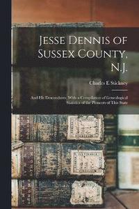 bokomslag Jesse Dennis of Sussex County, N.J.