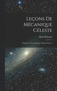 bokomslag Leçons de mécanique céleste: Professées à la Sorbonne Volume Tome 3