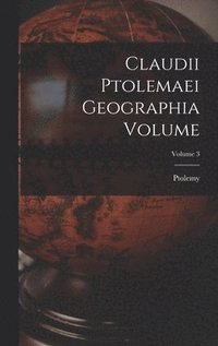 bokomslag Claudii Ptolemaei geographia Volume; Volume 3