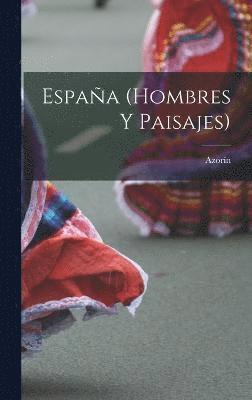 Espaa (hombres y paisajes) 1