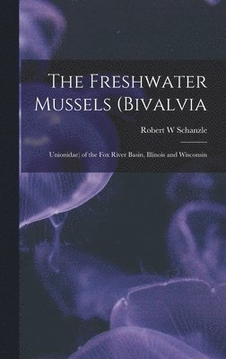 bokomslag Freshwater Mussels (Bivalvia