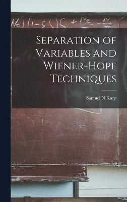 Separation of Variables and Wiener-Hopf Techniques 1