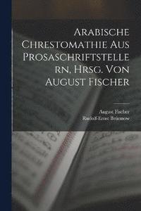 bokomslag Arabische Chrestomathie aus Prosaschriftstellern, hrsg. von August Fischer