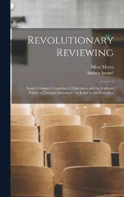 Andrea Immel, Mitzi Myers - Revolutionary Reviewing, Inbunden