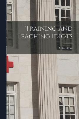 Training and Teaching Idiots 1
