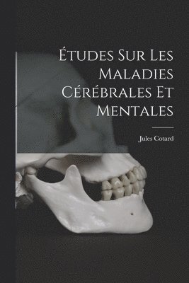 Études sur les maladies cérébrales et mentales