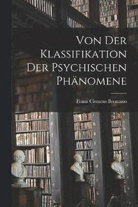 bokomslag Von Der Klassifikation Der Psychischen Phnomene