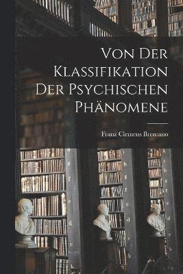 Von Der Klassifikation Der Psychischen Phnomene 1