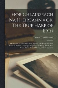 bokomslag For chlirseach na h-Eireann = or, The true harp of Erin