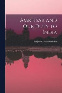 bokomslag Amritsar and our Duty to India