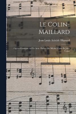 bokomslag Le colin-maillard; opra comique en un acte. Pome de Michel Carr et Jules Verne