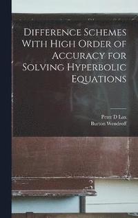 bokomslag Difference Schemes With High Order of Accuracy for Solving Hyperbolic Equations