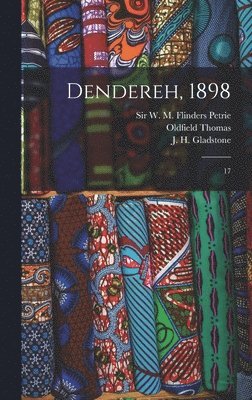 W M Flinders Petrie, F LL 1862-1934 Griffith, Egypt Exploration Fund - Dendereh, 1898, Inbunden