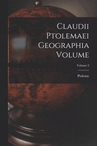 bokomslag Claudii Ptolemaei geographia Volume; Volume 3