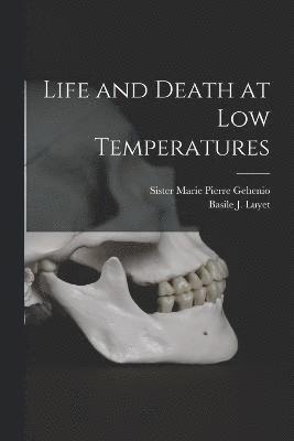 bokomslag Life and Death at low Temperatures