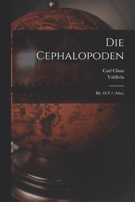 Valdivia Valdivia, Carl Chun - Cephalopoden, Häftad