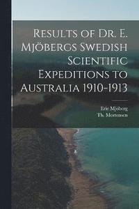 bokomslag Results of Dr. E. Mjbergs Swedish Scientific Expeditions to Australia 1910-1913