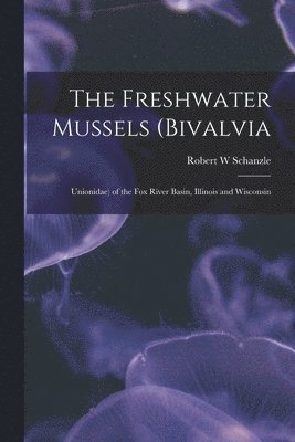 bokomslag Freshwater Mussels (Bivalvia