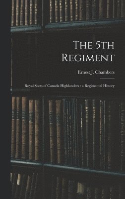 Ernest J Chambers, Ernest J. Chambers - 5th Regiment, Inbunden