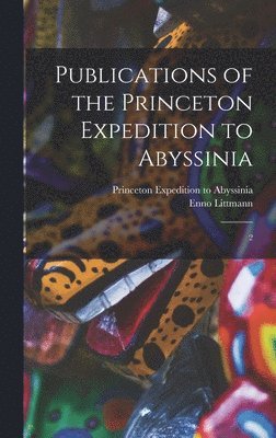 Publications of the Princeton Expedition to Abyssinia 1