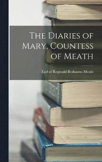 bokomslag Diaries of Mary, Countess of Meath