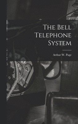 The Bell Telephone System 1