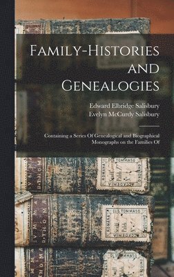 Edward Elbridge Salisbury, Evelyn McCurdy Salisbury - Family-histories and Genealogies, Inbunden