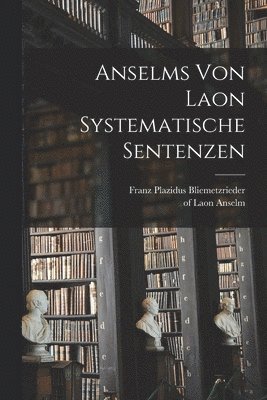 bokomslag Anselms von Laon systematische Sentenzen