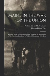bokomslag Maine in the War for the Union